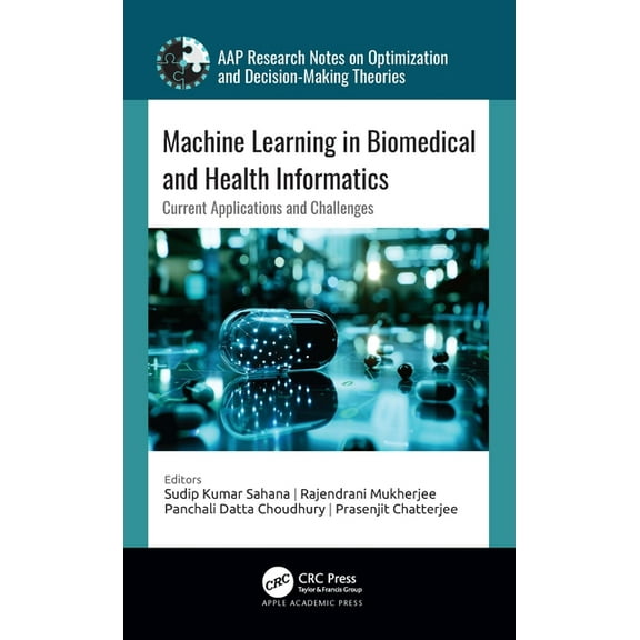 Aap Research Notes on Optimization and D Machine Learning in Biomedical and Health Informatics: Current Applications and Challenges, (Hardcover)