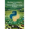 thumbnail image 1 of Machine Learning in Farm Animal Behavior Using Python, (Hardcover), 1 of 1