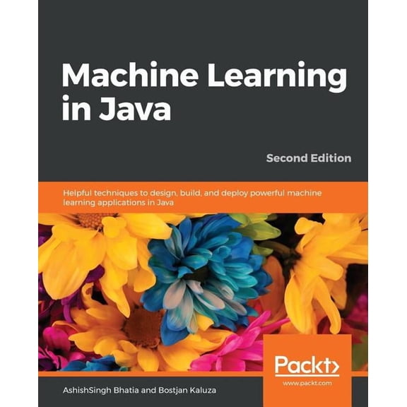 Machine Learning in Java, Second Edition, (Paperback)