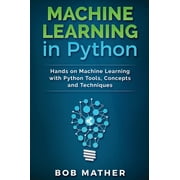 Machine Learning in Python Hands on Machine Learning with Python Tools, Concepts and Techniques, Hardcover