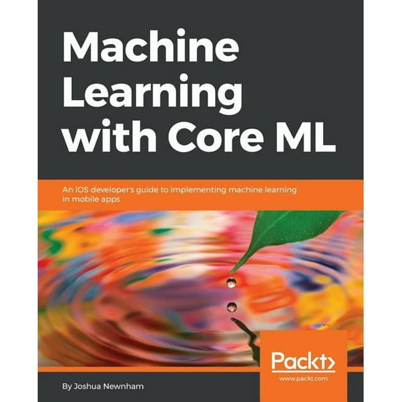 Machine Learning with Core ML, (Paperback)