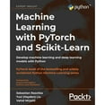 thumbnail image 1 of Pre-Owned Machine Learning with PyTorch and Scikit-Learn: Develop machine learning and deep learning models with Python (Paperback) 1801819319 9781801819312, 1 of 1