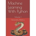 thumbnail image 1 of Machine Learning with Python: Machine Learning With Python: Volume 1 (Paperback), 1 of 1