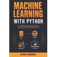 thumbnail image 1 of Learn Machine Learning for Beginners Machine Learning with Python: A Practical Beginners' Guide, Book 2, (Paperback), 1 of 1