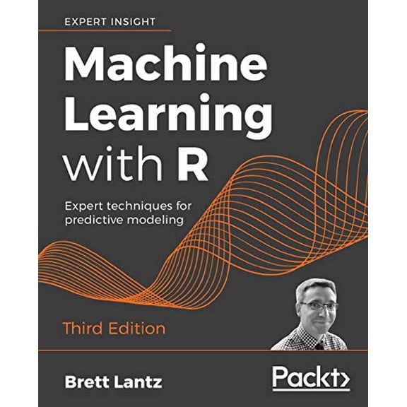Pre-Owned Machine Learning with R - Third Edition: Expert techniques for predictive modeling (Paperback) 1788295862 9781788295864