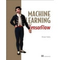 thumbnail image 1 of Machine Learning with TensorFlow (Edition 1) (Paperback), 1 of 1