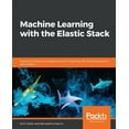 thumbnail image 1 of Machine Learning with the Elastic Stack, (Paperback), 1 of 1