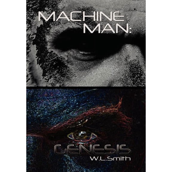 Machine Man : Genesis