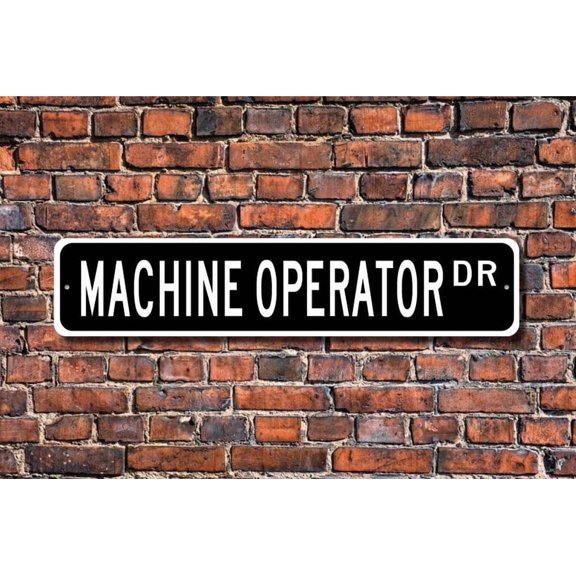 Machine Operator Machine Operator Gift Machine Operator sign Machine shop employee Metal Aluminum Sign - Size: 16 x 4 Inches