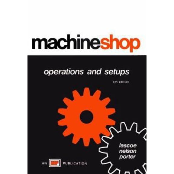 Pre-Owned Machine Shop Operations and Setups (Hardcover) 0826918425 9780826918420