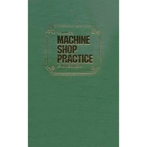 Pre-Owned Machine Shop Practice: Volume 1 (Hardcover) 0831111267 9780831111267