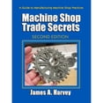thumbnail image 1 of Pre-Owned Machine Shop Trade Secrets (Paperback) 0831134771 9780831134778, 1 of 1
