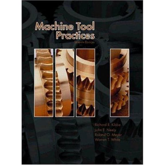 Pre-Owned Machine Tool Practices (Hardcover) 0130334472 9780130334473