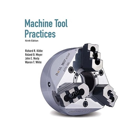 Pre-Owned Machine Tool Practices (9th Edition) (Hardcover) 0135015081 9780135015087