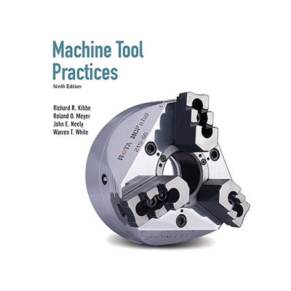 Pre-Owned Machine Tool Practices (9th Edition) (Hardcover) 0135015081 9780135015087
