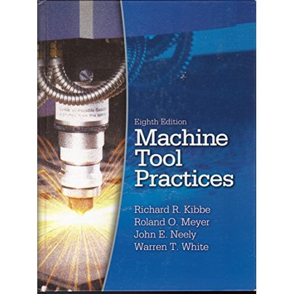 Pre-Owned Machine Tool Practices (Hardcover) 0131188968 9780131188969