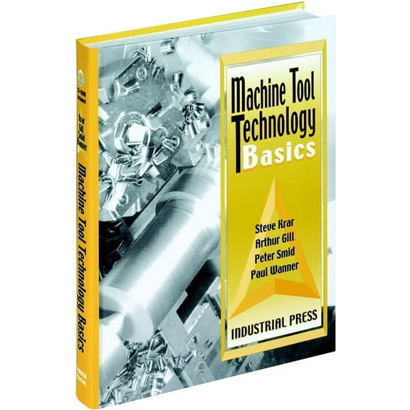 Machine Tool Technology Basics, (Paperback)