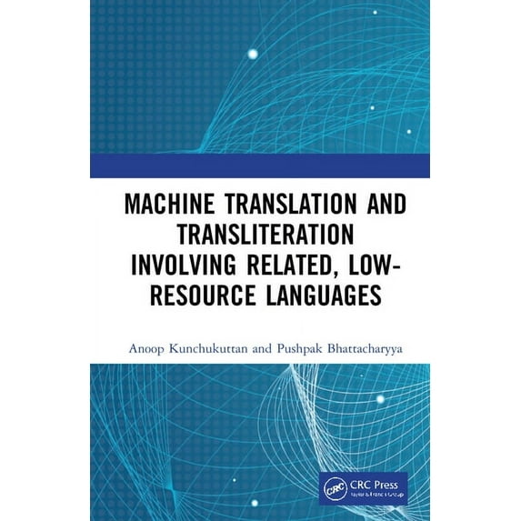 Machine Translation and Transliteration involving Related, Low-resource Languages, (Hardcover)