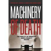 Machinery of Death The Reality of America's Death Penalty Regime, Paperback