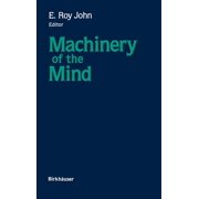 Machinery of the Mind Data, Theory, and Speculations about Higher Brain Function, Hardcover