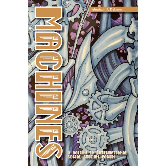 International Social Studies Forum: The Machines, (Hardcover)