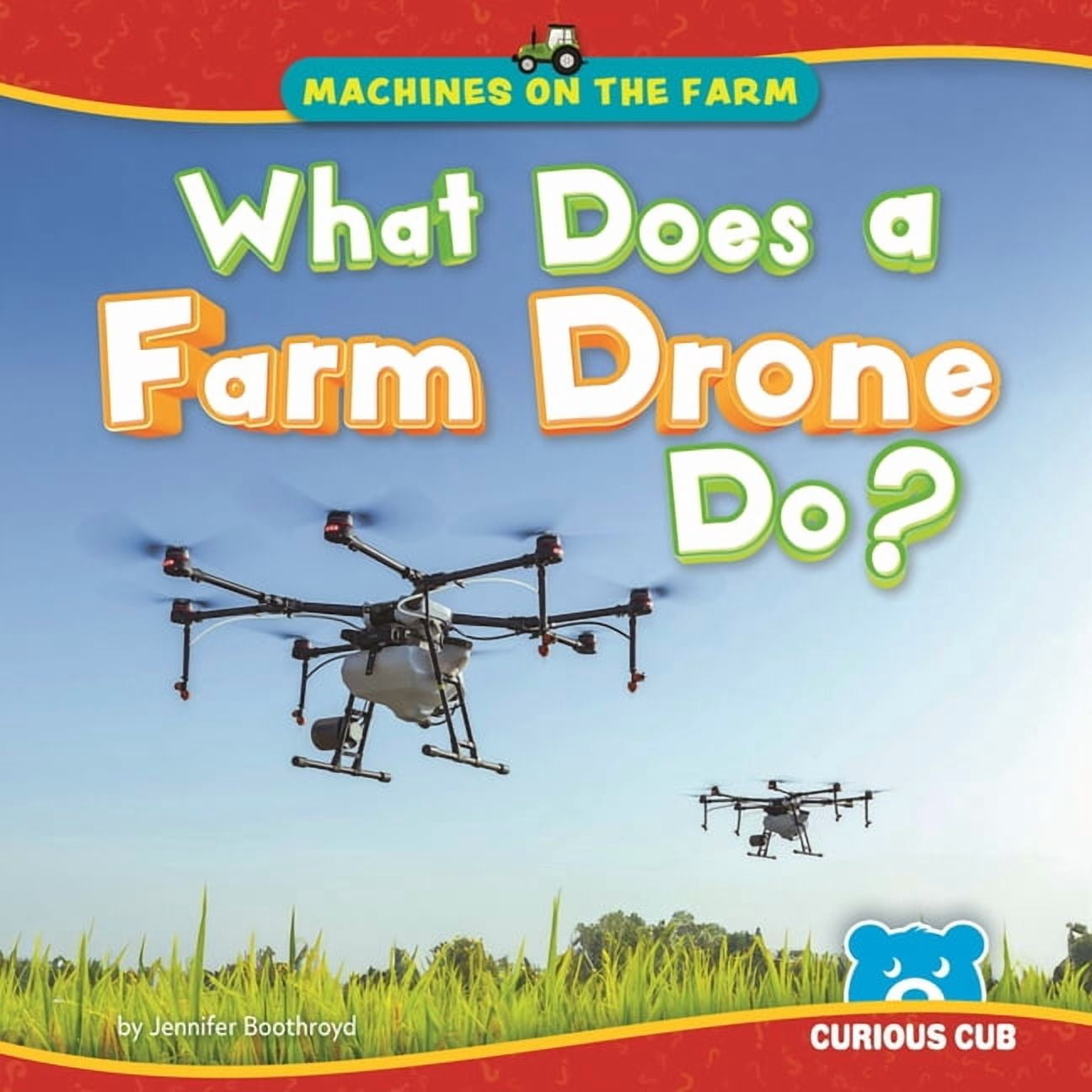 Machines on the Farm What Does a Farm Drone Do?, (Hardcover)