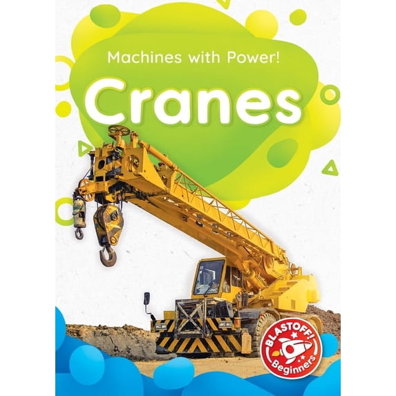 Machines with Power! Cranes, (Hardcover)