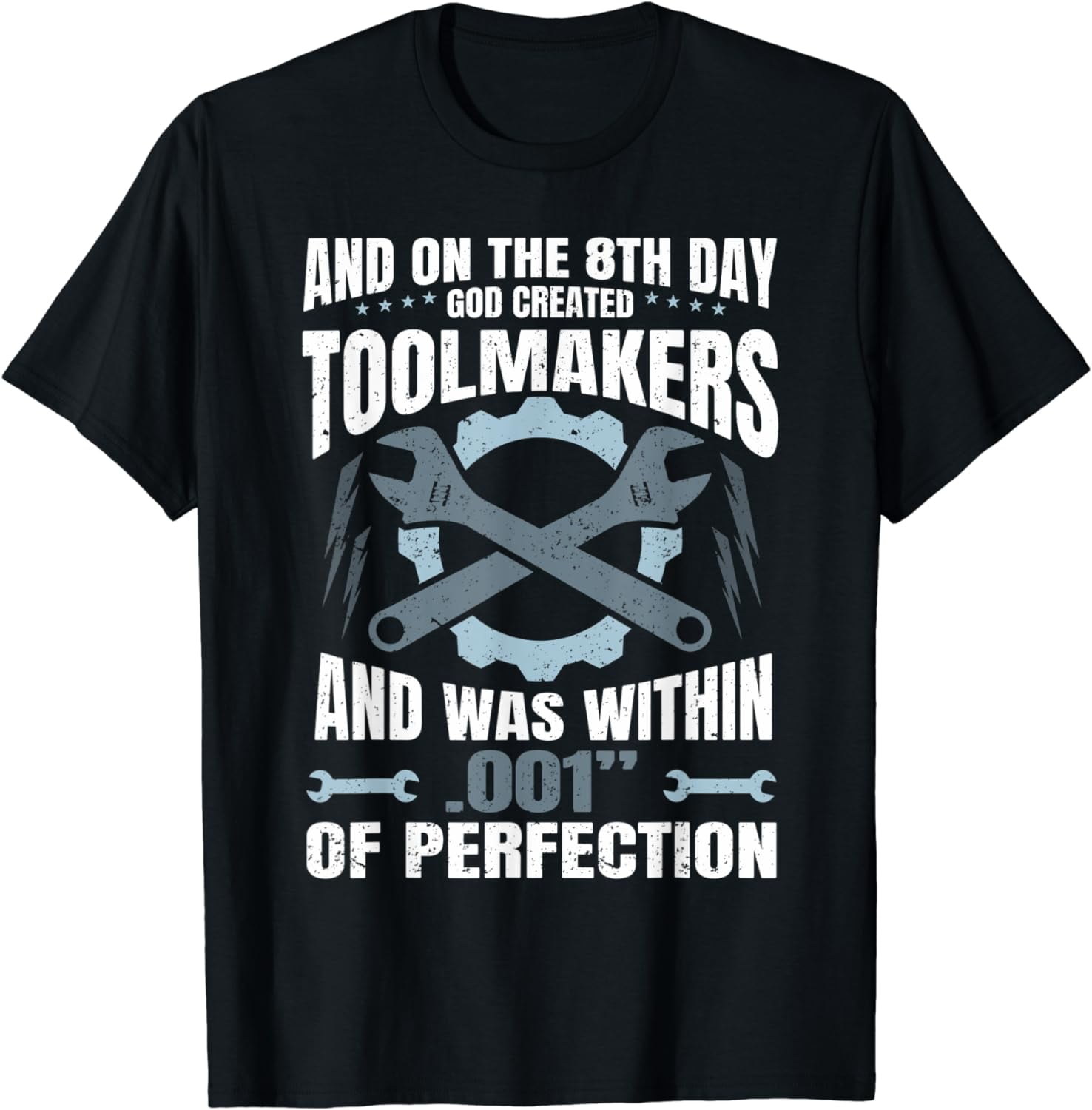 On The 8th Day God Created Roughnecks T-Shirt Für Ölarbeiter