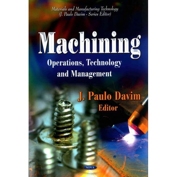 Machining : Operations, Technology and Management