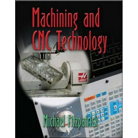Pre-Owned Machining And CNC Technology Student Text With CD-Rom (Hardcover) 0078298601 9780078298608