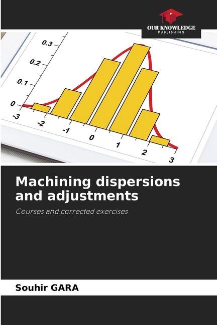 Machining dispersions and adjustments, (Paperback)