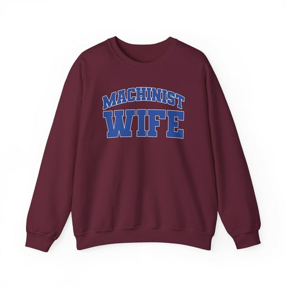 Machinist Wife Sweatshirt Gifts Crew Neck Shirt Long Sleeve Unisex