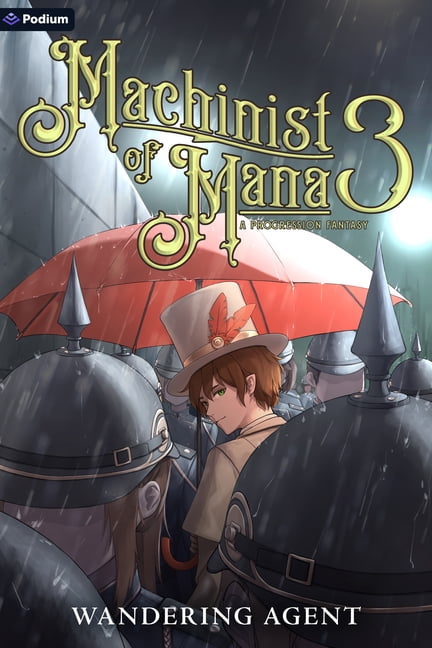 Machinist of Mana Machinist of Mana 3: A Progression Fantasy, Book 3, (Paperback)