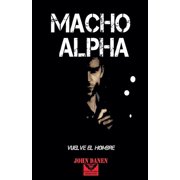 Macho Alpha, (Paperback)