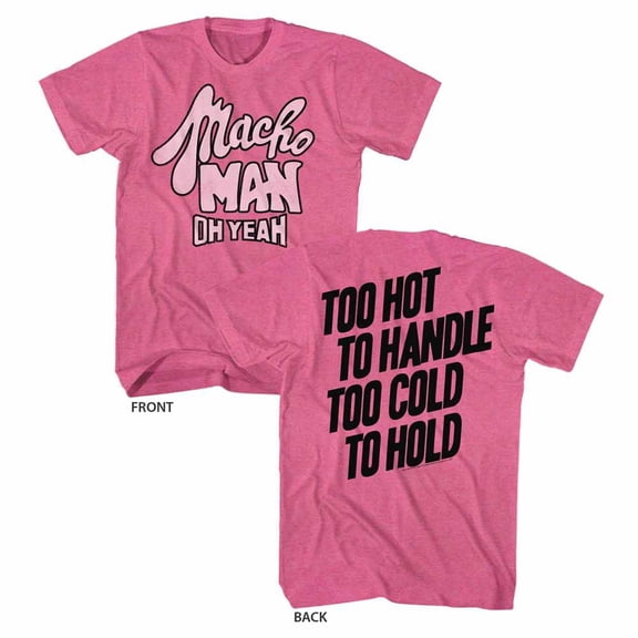 Macho Man Too Hot Retro Pink Heather Adult T-Shirt