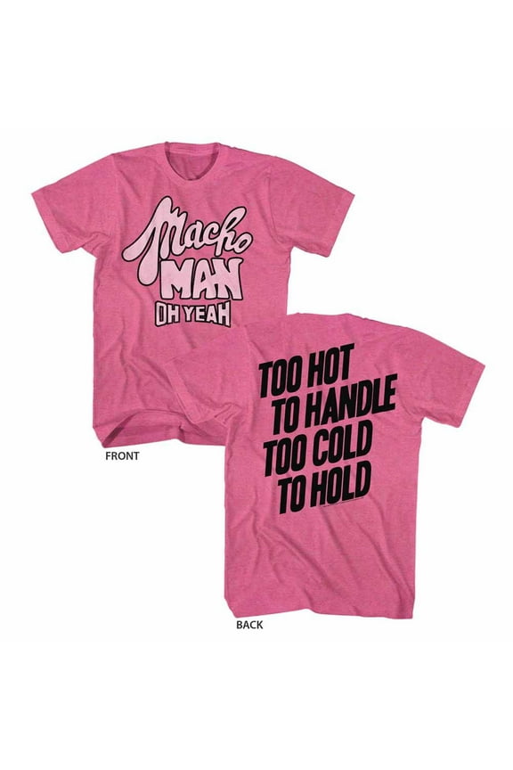 Macho Man Too Hot Retro Pink Heather Adult T-Shirt