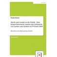 thumbnail image 1 of Macht und Gender in der Politik - Eine körperrhetorische Analyse des Gebrauchs von Lachen und Lächeln im TV-Duell 2005: Bitte lächeln, Herr Merkel und Frau Schröder! (Paperback), 1 of 1