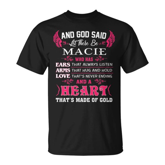 Macie Name And God Said Let There Be Macie V2 TShirt
