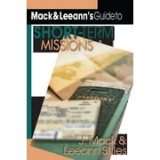 Mack Leeann's Guide to Short-Term Missions, (Paperback)