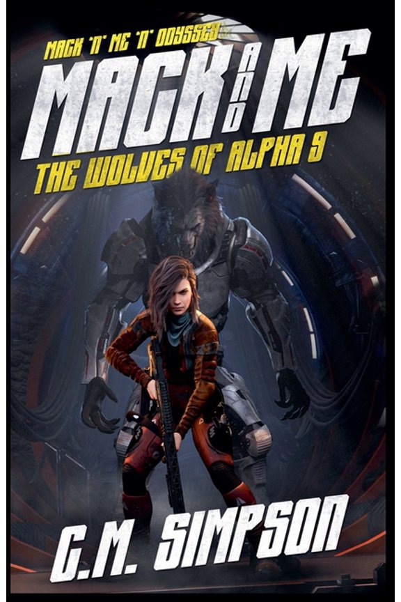 Mack 'n' Me 'n' Odyssey Mack and Me: The Wolves of Alpha 9, Book 5, (Paperback)