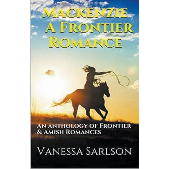 Mackenzie A Frontier Romance, (Paperback)