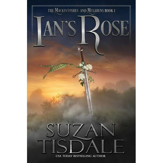 Mackintoshes and McLarens Ian's Rose: Book One of the Mackintoshes and McLarens Series, Book 1, (Paperback)