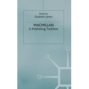 Macmillan A Publishing Tradition, 1843-1970, Hardcover