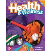 Macmillan/McGraw-Hill Health & Wellness, Grade 3, Student Edition Hardcover by McGraw Hill
