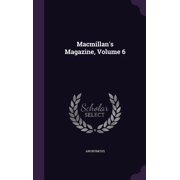 Macmillans Magazine, Volume 6 Hardcover