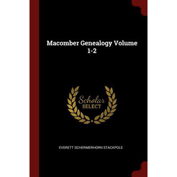Macomber Genealogy Volume 1-2 (Paperback)
