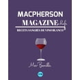 thumbnail image 1 of Macpherson Magazine Chef's - Receta SangrÃ­a de vino blanco (Spanish Edition), 1 of 1