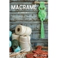 thumbnail image 1 of Macramè : 2 Libri in 1: Una Guida illustrata per Imparare l'Arte dei Nodi. Realizza Progetti Unici, con Tecniche e Trucchi per Decorare in modo Creativo la Tua Casa e Creare Accessori. (Macrame - Italian Version) (Paperback), 1 of 1