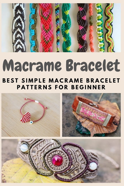 Macrame Bracelet Best Simple Macrame Bracelet Patterns for Beginner Paperback 9798582924517 b77f316a 8519 4a9e 8468 e1205dce7415.b0f8046a6fe7d006752435a61f5a1889