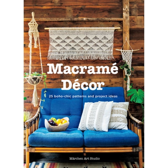 Pre-Owned Macrame Decor: 25 Boho-Chic Patterns and Project Ideas (Paperback) 4865051686 9784865051681